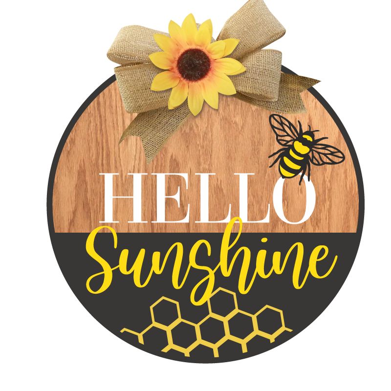 Hello Sunshine Bee! Unpainted DIY Wood Sign