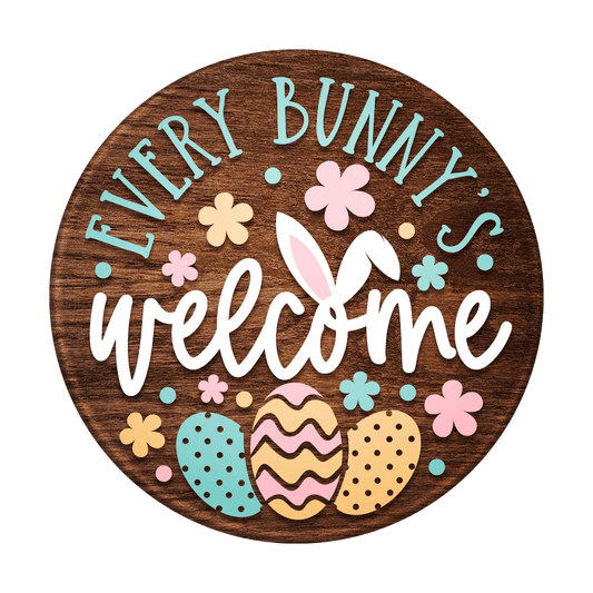 Every Bunny's Welcome Eggs- Unpainted DIY Wood Sign