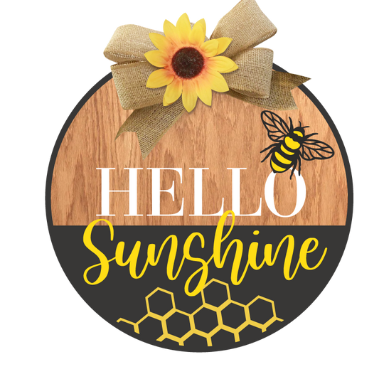 Hello Sunshine Bee! Unpainted DIY Wood Sign