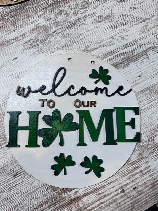 Welcome To Our Home (St. Patrick's)- Unpainted DIY Wood Sign